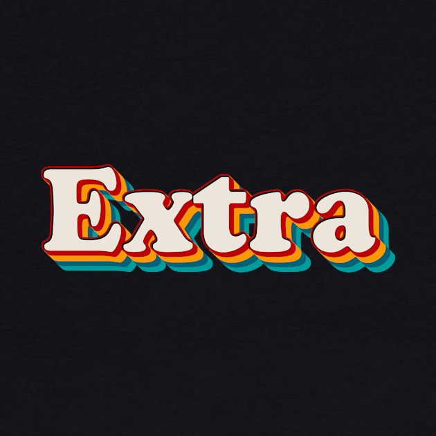 Extra by n23tees